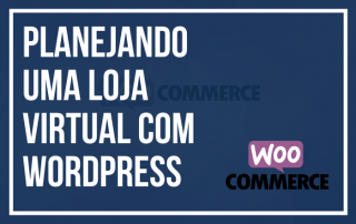Planejando uma loja virtual com WordPress