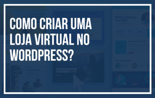 Como criar uma loja virtual no WordPress?