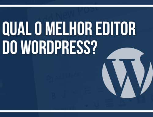 Qual o melhor editor do WordPress? Uma análise comparativa