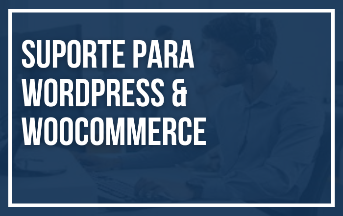 Suporte para WordPress & WooCommerce