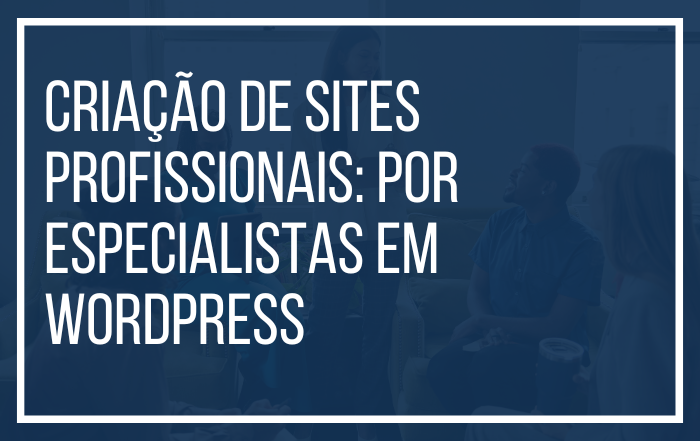 Criação de Sites Profissionais: Como um Especialista em WordPress da 2WP Pode Transformar seu Negócio Online